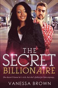 Vanessa Brown - The Secret Billionaire: A BWWM Love Story For Adults, Häftad