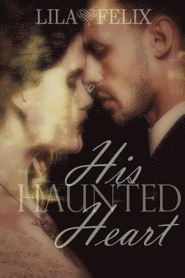 Lila Felix - His Haunted Heart, Häftad. Tillgänglighet: Lägg i varukorg