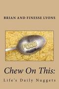 Chew On This: Life's Daily Nuggets