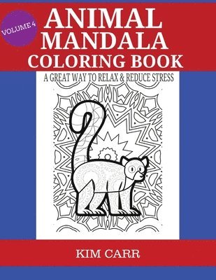 Kim Carr - Animal Mandala Coloring Book Volume 4: A Great Way To Relax & Reduce Stress, Häftad. Tillgänglighet: Tillfälligt slut