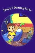 Danny's Dancing Socks: A Read Aloud Bedtime Story