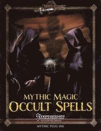 Amanda Hamon Kunz, Jonathan H. Keith - Mythic Magic: Occult Spells, Häftad