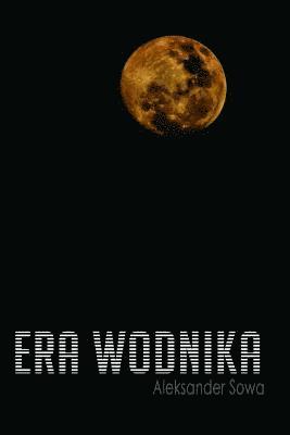 Aleksander Sowa - Era Wodnika, Häftad