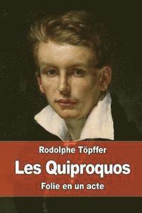 Rodolphe Töpffer - Les Quiproquos: Folie en un acte, Häftad. Tillgänglighet: Lägg i varukorg