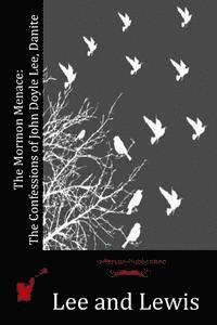 Lewis, Lee - The Mormon Menace: The Confessions of John Doyle Lee, Danite, Häftad