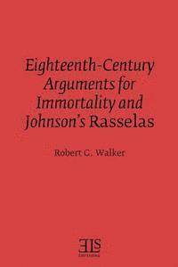 Robert G. Walker - Eighteenth-Century Arguments for Immortality and Johnson's Rasselas, Häftad. Tillgänglighet: Lägg i varukorg
