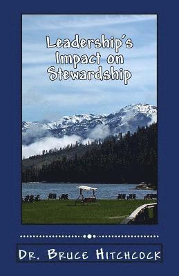 Bruce Hitchcock - Leadership's Impact on Stewardship: It all Belongs to God, Häftad