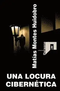 Matias Montes Huidobro - Una locura cibernetica, Häftad. Tillgänglighet: Lägg i varukorg
