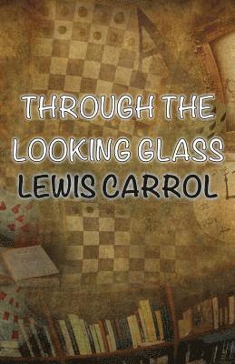 Lewis Carrol - Through The Looking-Glass, Häftad
