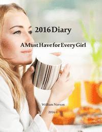 William Norton - 2016 Diary: A Must have Diary for every Girl, Häftad. Tillgänglighet: Lägg i varukorg