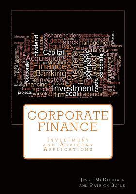 Patrick Boyle, Jesse McDougall - Corporate Finance: Investment and Advisory Applications, Häftad. Tillgänglighet: Lägg i varukorg