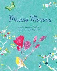 Diane Kaufman - Missing Mommy, Häftad. Tillgänglighet: Lägg i varukorg