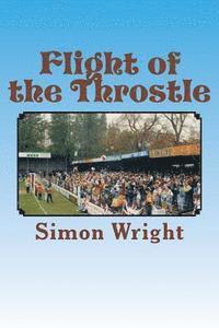 Simon Wright - Flight of the Throstle: WBA in the early 1990's, Häftad. Tillgänglighet: Lägg i varukorg