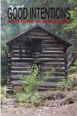 Scott Watts, Melvin Brown - Good Intentions: Mystery In The Bush, Häftad. Tillgänglighet: Lägg i varukorg