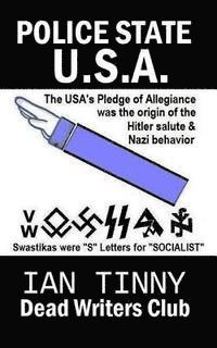 Dead Writers, Rex Curry - POLICE STATE USA -the Pledge of Allegiance was the origin of Hitler salutes + Nazi behavior, Swastikas were "S" letters for "SOCIALIST": Secrets of ho, Häftad. Tillgänglighet: Lägg i varukorg
