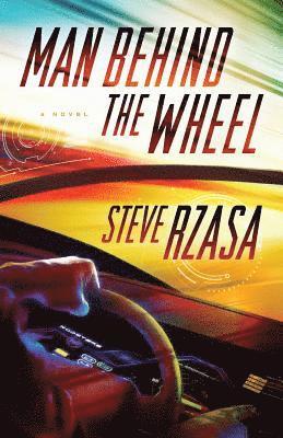 Steve Rzasa - Man Behind the Wheel, Häftad
