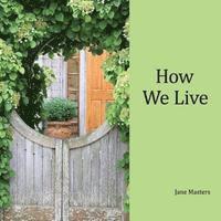 Jane Masters - How We Live, Häftad