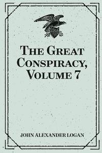 John Alexander Logan - The Great Conspiracy, Volume 7, Häftad. Tillgänglighet: Lägg i varukorg
