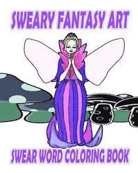 Lucy Evans - Swear Word Coloring Book: Sweary Fantasy Art, Häftad. Tillgänglighet: Lägg i varukorg