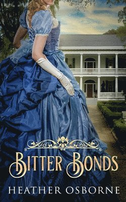 Heather Osborne - Bitter Bonds, Häftad. Tillgänglighet: Lägg i varukorg