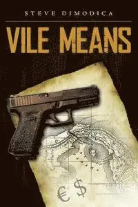Steve Dimodica - Vile Means, Häftad. Tillgänglighet: Lägg i varukorg