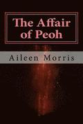 The Affair of Peoh: The Second Book in the Peoh Trilogy