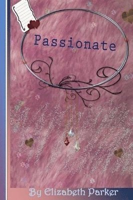 Elizabeth Parker - Passionate, Häftad. Tillgänglighet: Lägg i varukorg