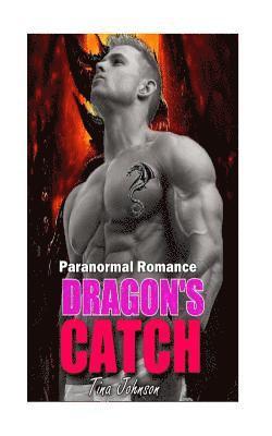 Tina Johnson - Dragon's catch: Shape shifter, Häftad. Tillgänglighet: Lägg i varukorg