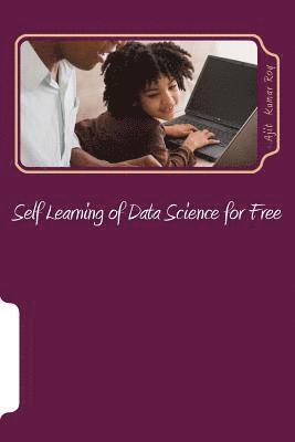 Ajit Kumar Roy - Self Learning of Data Science for Free: Skill Development for Data Science Jobs, Häftad. Tillgänglighet: Lägg i varukorg