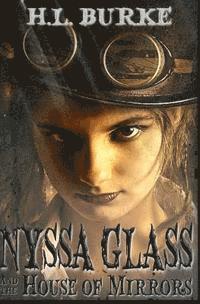 H. L. Burke - Nyssa Glass and the House of Mirrors, Häftad. Tillgänglighet: Lägg i varukorg