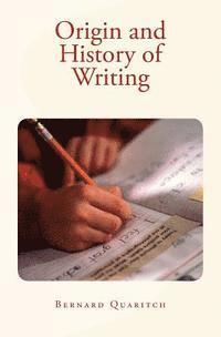 Bernard Quaritch - Origin and History of Writing, Häftad. Tillgänglighet: Lägg i varukorg