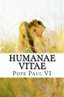 Paul VI - Humane Vitae, Häftad. Tillgänglighet: Lägg i varukorg