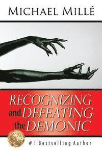 David Epstein, Michael Mille - Recognizing and Defeating the Demonic, Häftad