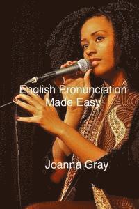 Joanna Gray - English Pronunciation Made Easy, Häftad. Tillgänglighet: Lägg i varukorg