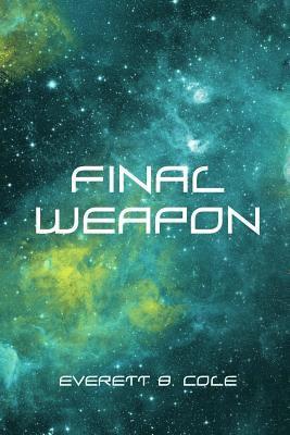 Everett B. Cole - Final Weapon, Häftad
