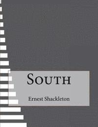 Ernest Shackleton - South, Häftad. Tillgänglighet: Lägg i varukorg
