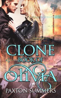 Wizards In Publishing - Clone: The Book of Olivia, Häftad. Tillgänglighet: Lägg i varukorg