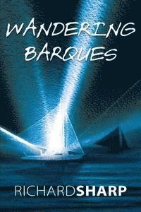 Richard Sharp - Wandering Barques, Häftad