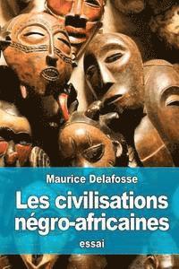 Maurice Delafosse - Les civilisations négro-africaines, Häftad. Tillgänglighet: Lägg i varukorg