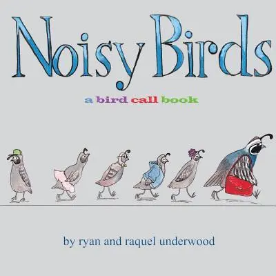 Ryan Underwood, Raquel Underwood - Noisy Birds: A Bird Call Book, Häftad. Tillgänglighet: Lägg i varukorg