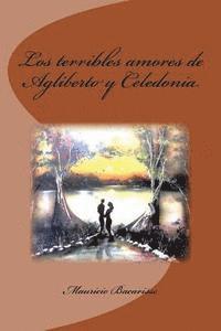 Mauricio Bacarisse, Edinson Saguez - Los terribles amores de Agliberto y Celedonia, Häftad
