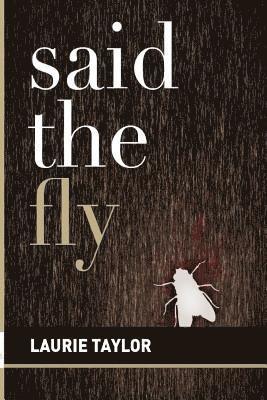 Laurie Taylor - Said the Fly, Häftad
