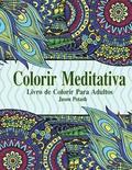 Colorir Meditativa: Livro de Colorir Para Adultos