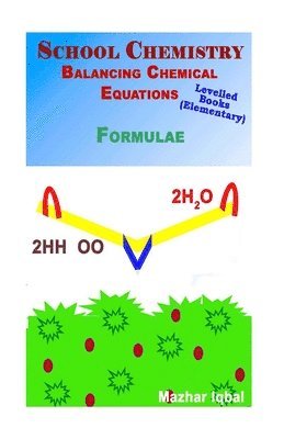 Mazhar Iqbal - School chemistry elementary: Balancing chemical equations, Häftad