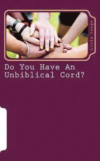 Linda Lange - Do You Have An Unbiblical Cord?: Updated and Revised 2016, Häftad