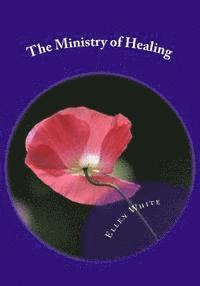 Ellen G. White, Gerald E. Greene - The Ministry of Healing, Häftad