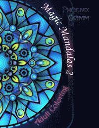 Phoenix Grimm - Adult Coloring: Magic Mandalas 2, Häftad. Tillgänglighet: Lägg i varukorg