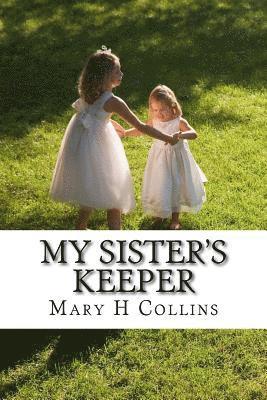 Mary H. Collins - My Sister's Keeper, Häftad. Tillgänglighet: Lägg i varukorg