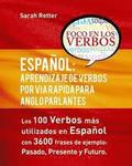 Español: Aprendizaje de Verbos por Via Rapida para Anglo Parlantes: Los 100 verbos mas usados en espaniol con 3600 frases de ej