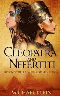 Michael Klein - Cleopatra and Nefertiti: Beyond Their Beauty and Seduction, Häftad. Tillgänglighet: Lägg i varukorg